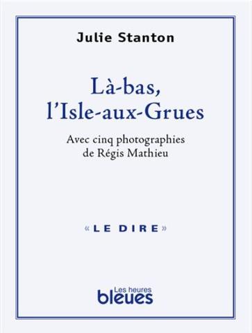 Page couverture du livre Là-bas, l'Isle-aux-Grues