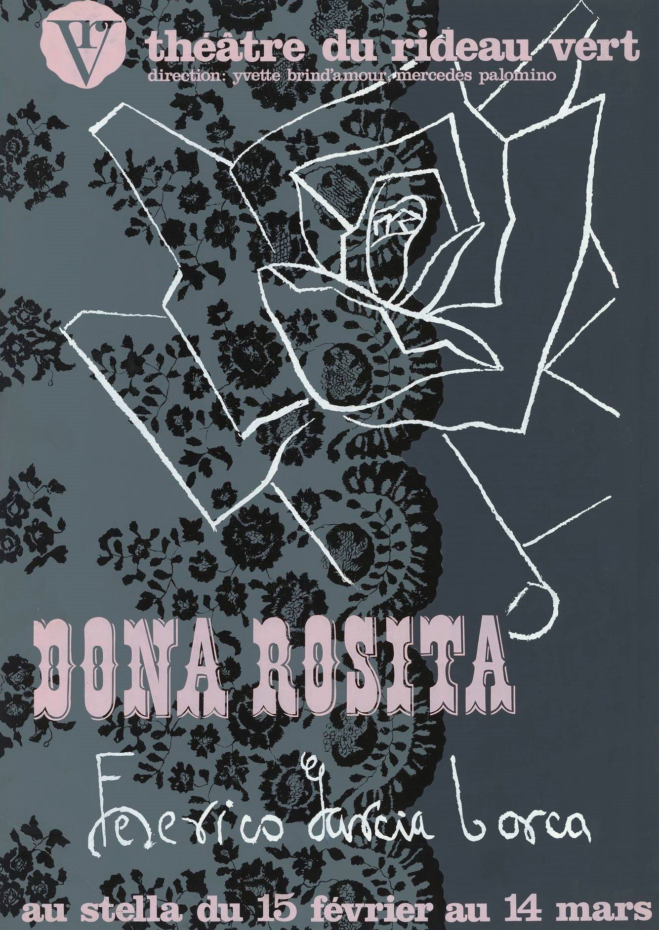 Dona Rosita, pièce du répertoire espagnol mise en scène par Yvette Brind’Amour, affiche, 1967. 