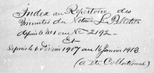 Extrait des minutes notariales du notaire Lauréat Pelletier, 1907-1913.