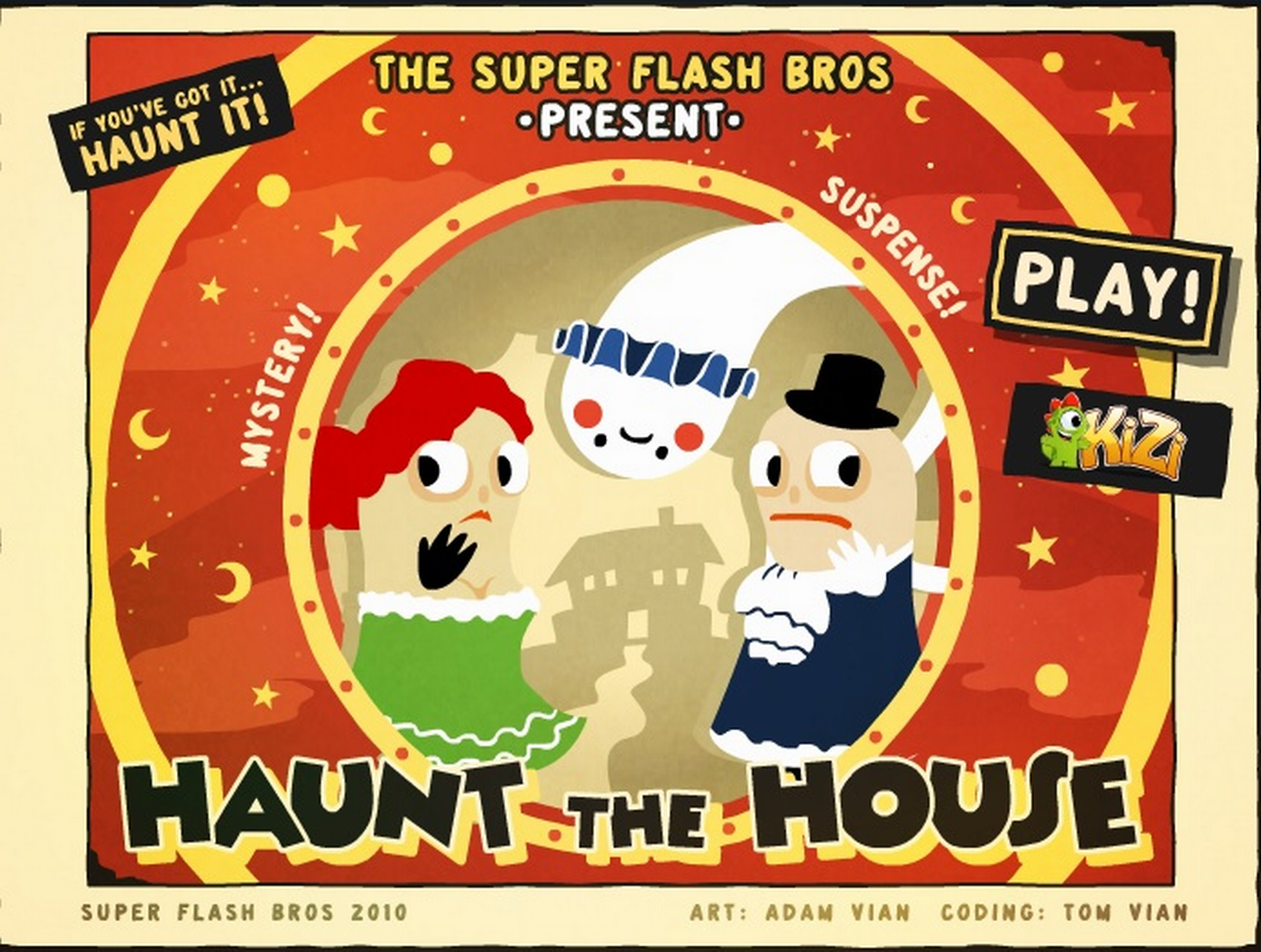 Haunt the house