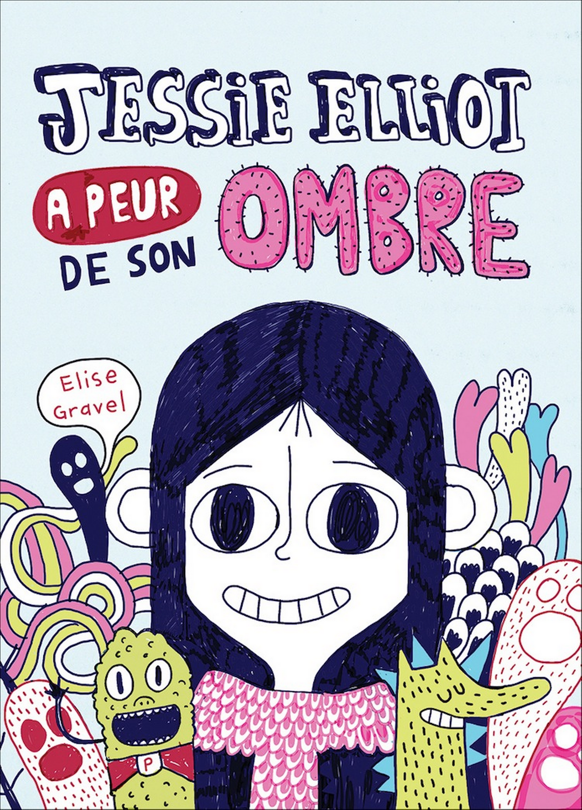 Jessie Elliot a peur de son ombre