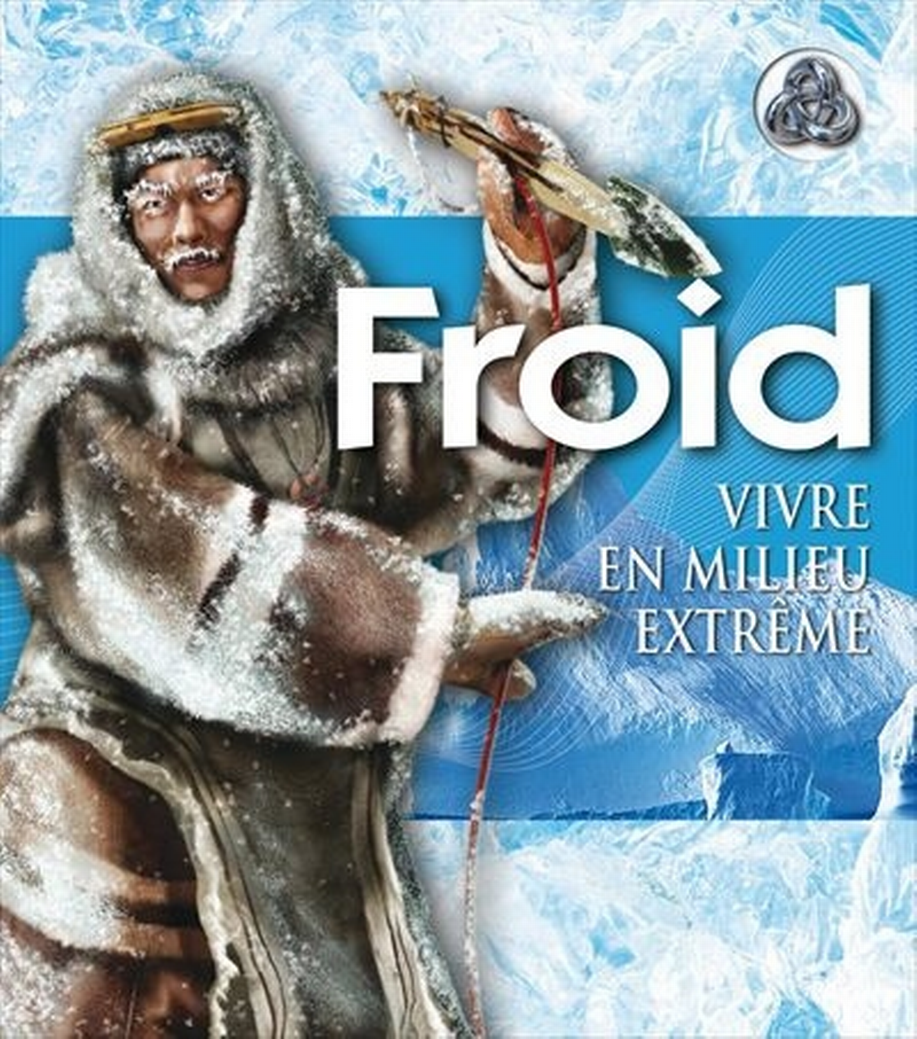 Froid, vivre en milieu extrême