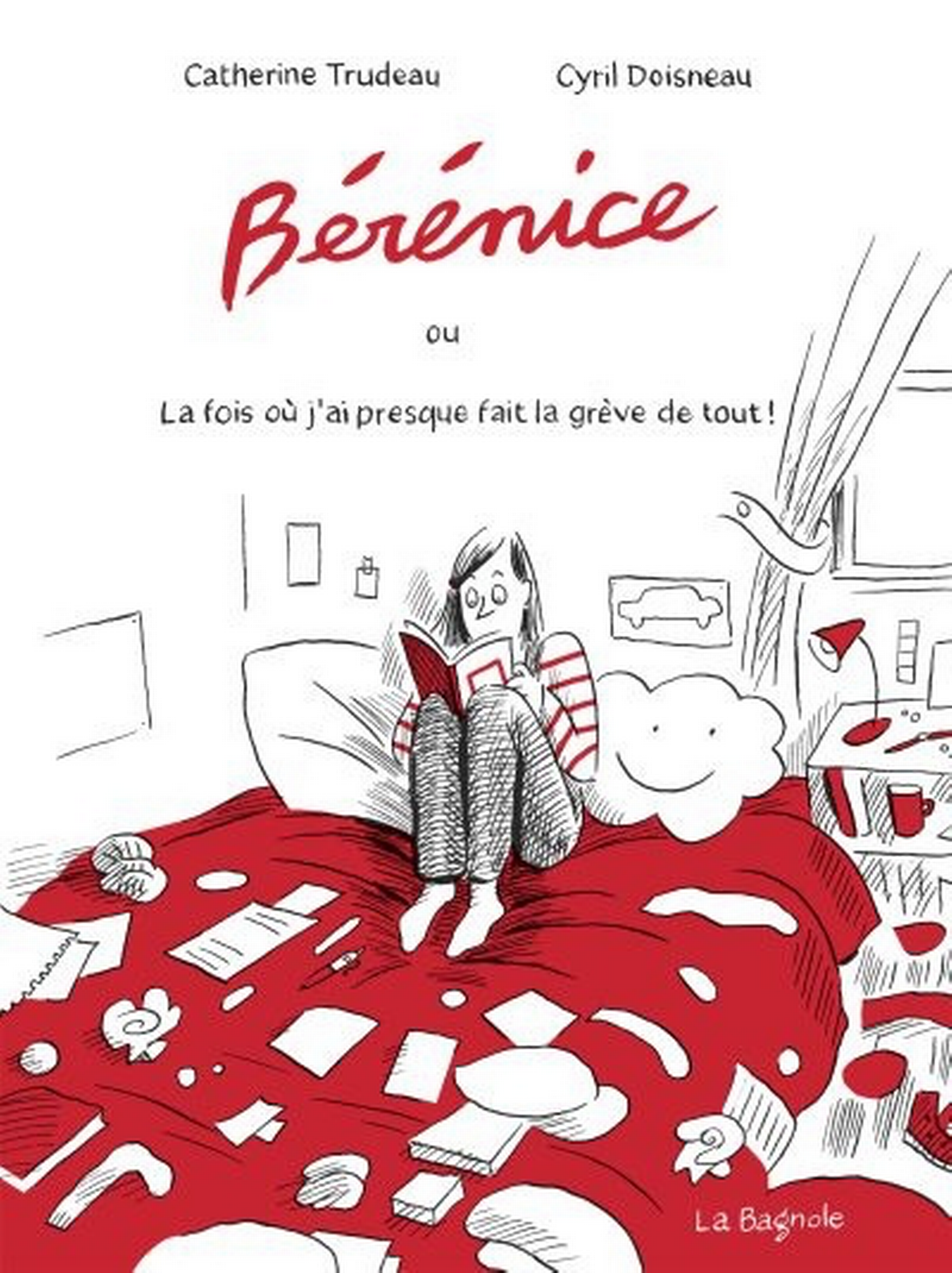 Bérénice ou La fois où j'ai presque fait la grève de tout!