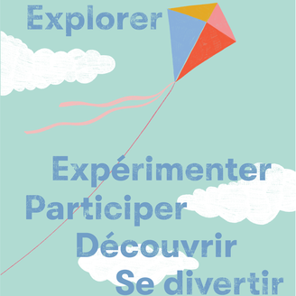 Ilustration, cerf-volant sur fond de ciel où sont écrits les verbe explorer, participer, découvrir, se divertir.