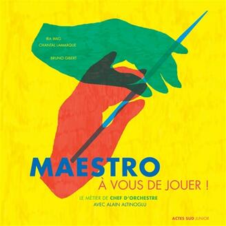 Maestro à vous de jouer! Le métier de chef d’orchestre avec Alain Altinoglu