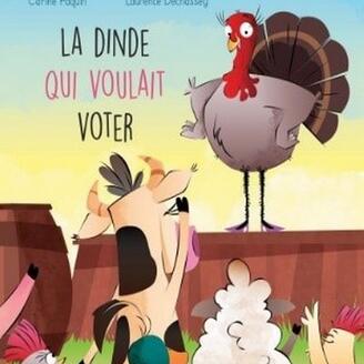 La dinde qui voulait voter