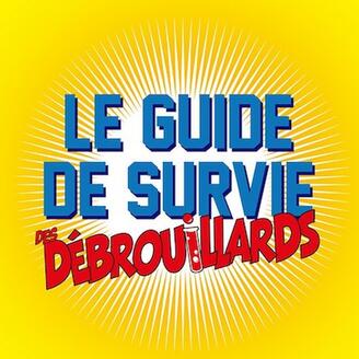 Le guide de survie des Débrouillards