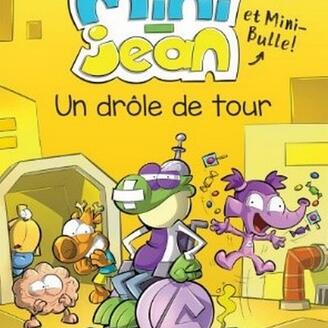 Les histoires de Mini-Jean et Mini-Bulle!