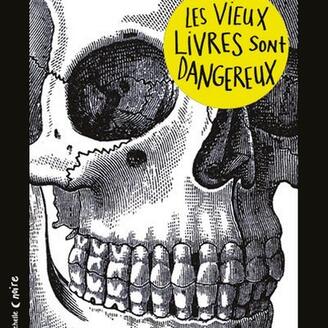 Les vieux livres sont dangereux