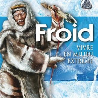 Froid, vivre en milieu extrême