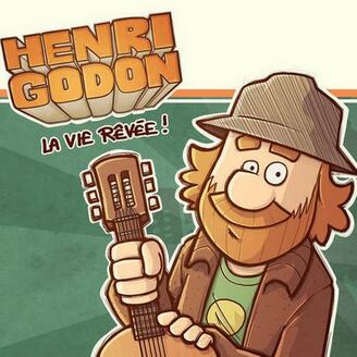 Henri Godon : La vie rêvée!
