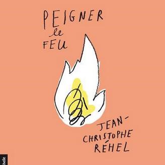 Peigner le feu