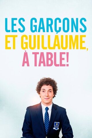 2013 Les garçons et Guillaume, à table !