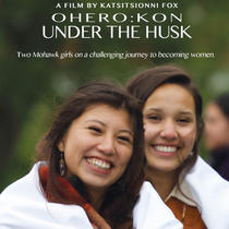 Affiche du film OHERO:KON - UNDER THE HUSK un film de Katsitsionni Fox (Mohawk)
